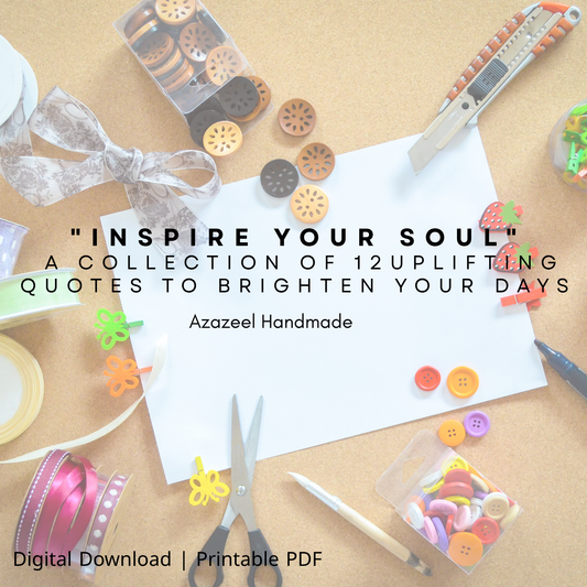"Inspire Your Soul" — A Printable Quote Collection (12 Pages)